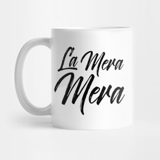 La Mera Mera - boss lady Mug